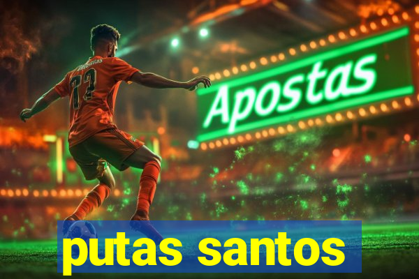 putas santos